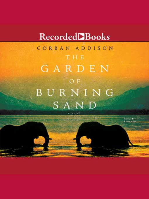 Title details for The Garden of Burning Sand by Corban Addison - Available